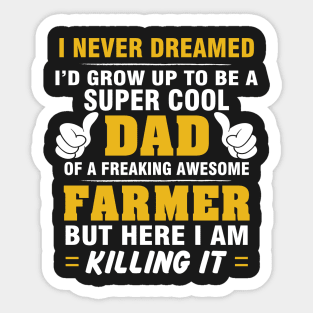 FARMER Dad  – Super Cool Dad Of Freaking Awesome FARMER Sticker